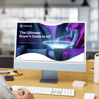 The Ultimate Buyer’s Guide to IoT