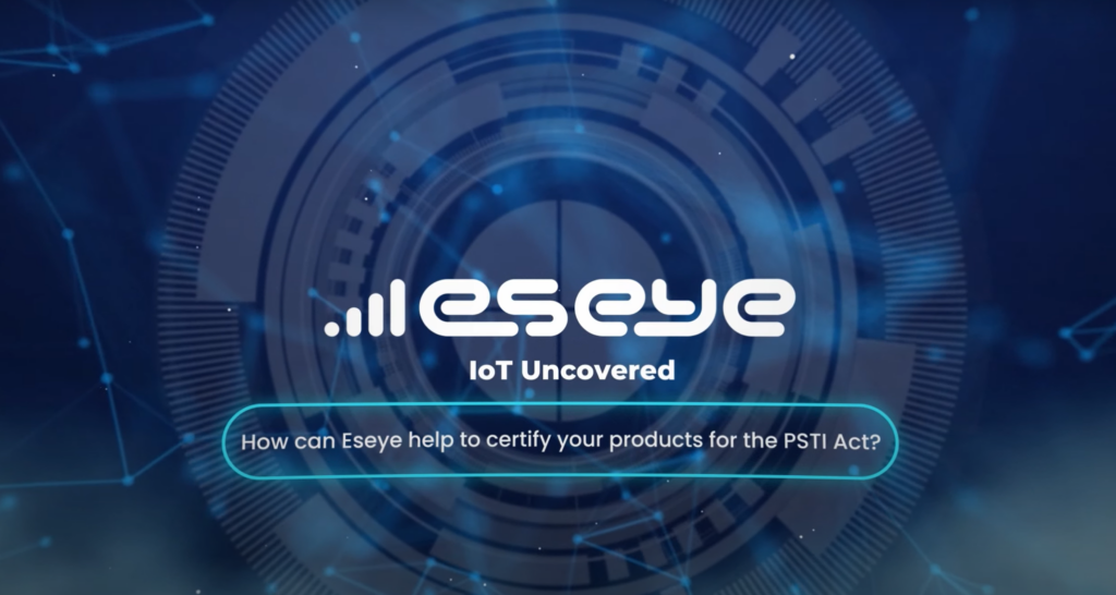 Achieving PSTI Compliance: How We Certify IoT Products